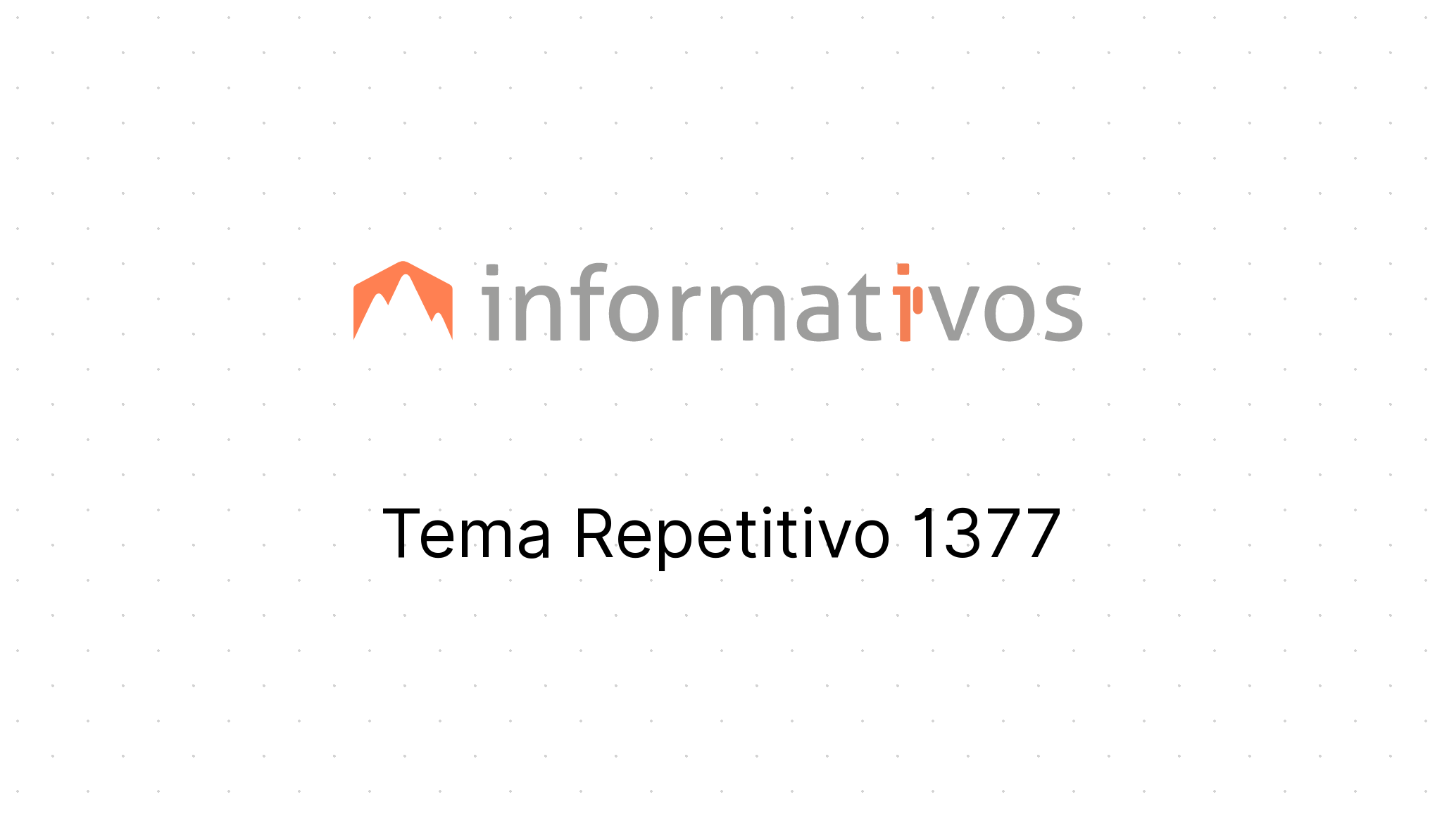 Tema Repetitivo 1377 - STJ
