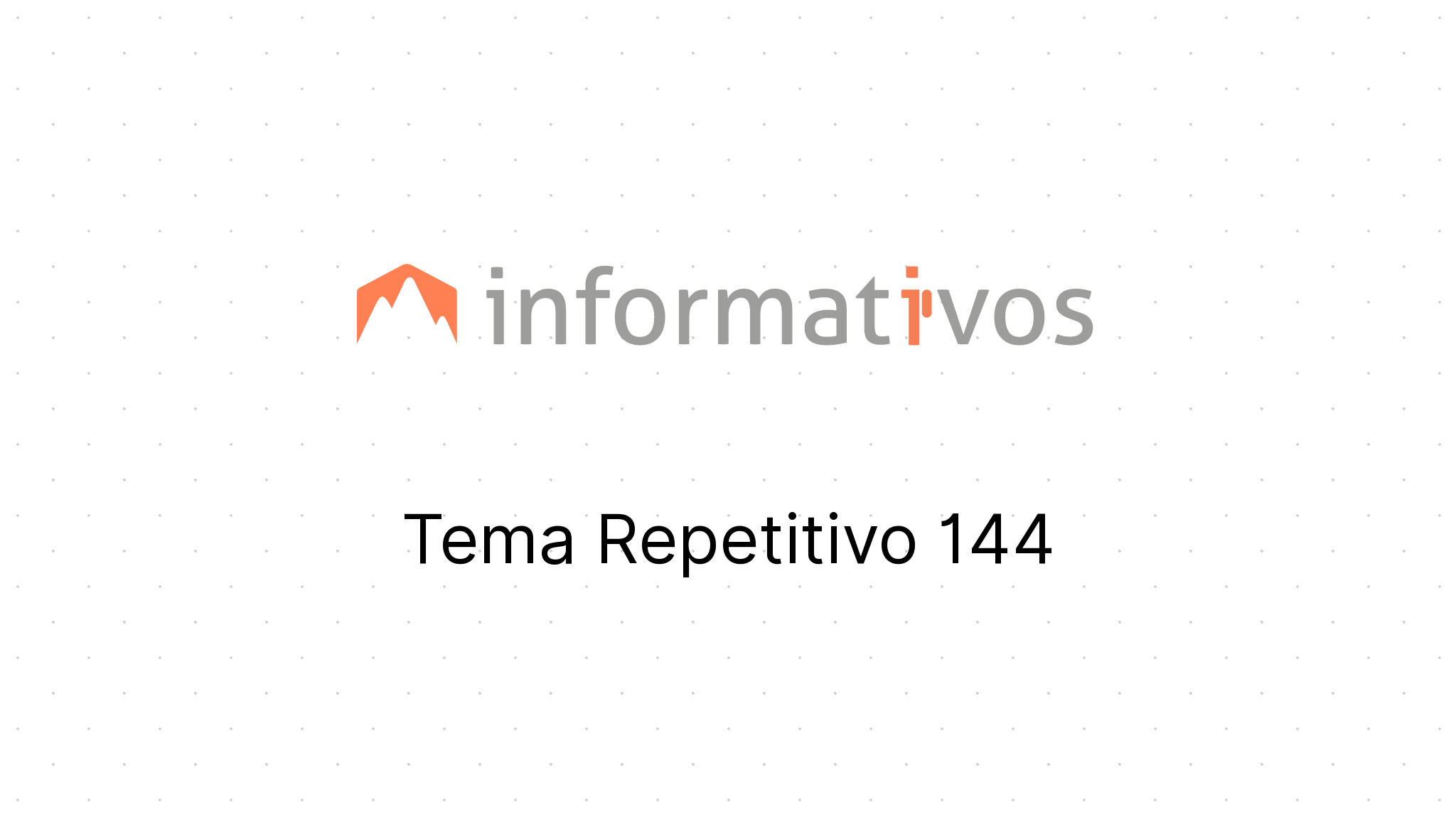 Tema Repetitivo 144 - STJ