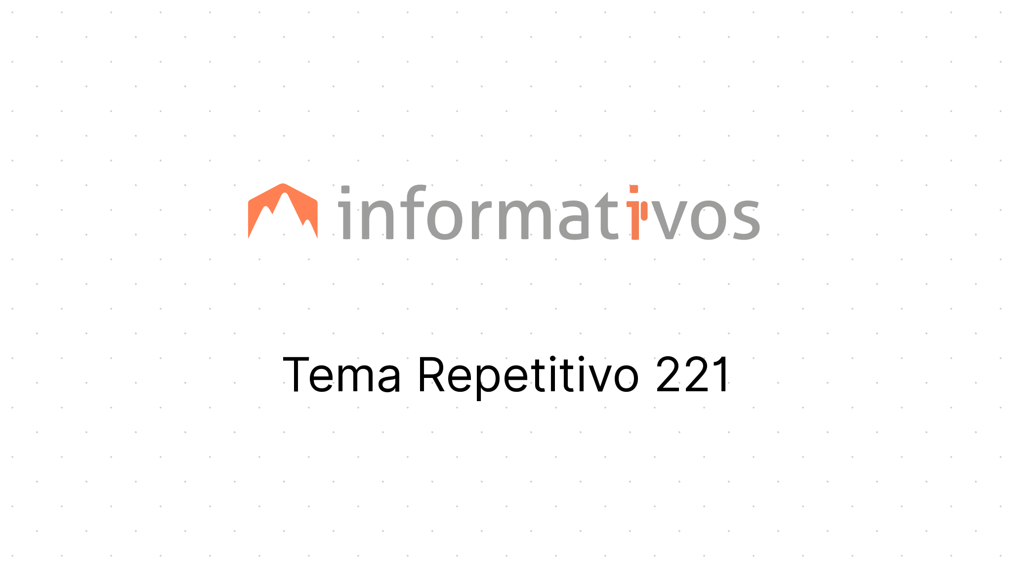 Tema Repetitivo 221 - STJ