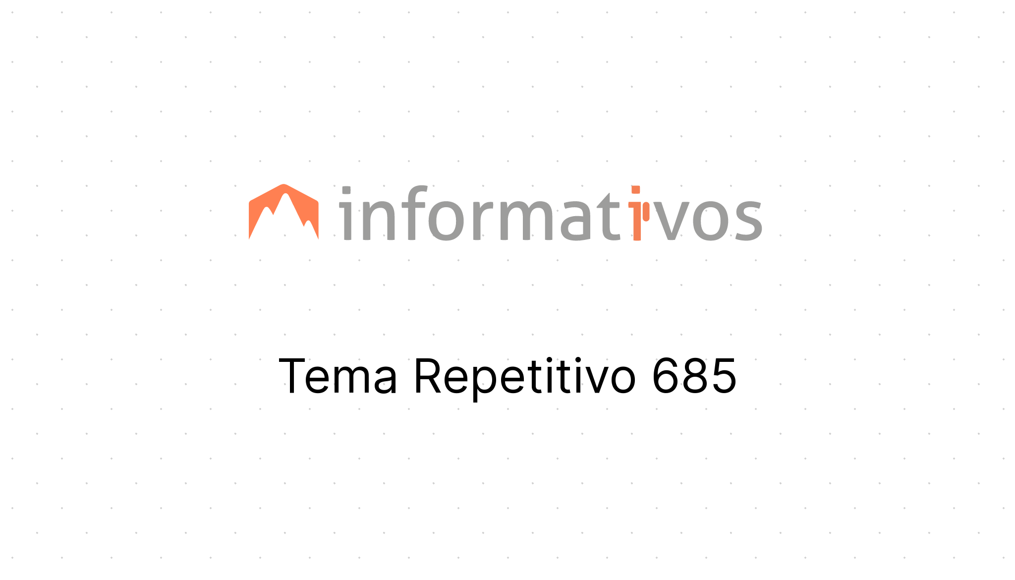 Tema Repetitivo 685 - STJ